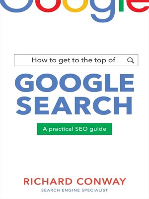 cover image of How to Get to the Top of Google Search